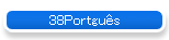 38Portgu&ecirc;s
